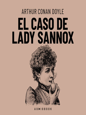 cover image of El caso de Lady Sannox (Completo)